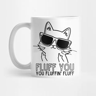 Fluff You You Fluffin Cat Mom Cat Dad Mug